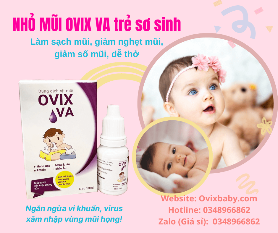 Nhỏ mũi cho trẻ sơ sinh ovix va 10ml giúp mũi sạch khỏe hết lo sổ mũi, nghẹt mũi, khụt khịt